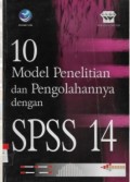 10 Model Penelitian dan Pengolahannya dengan SPSS 14