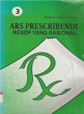 ARS PRESCRIBENDI : RESEP YANG RASIONAL 3