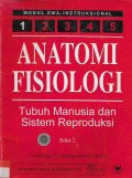 Anatomi Fisiologi Tubuh Manusia dan Sistem Reproduksi Jilid 1