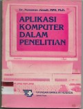 APLIKASI KOMPUTER DALAM PENELITIAN