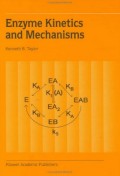 ENZYME KINETICS AND MECHANISMS