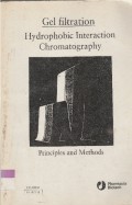 GEL FILTRATION HYDROPHOBIC INTERACTION CHROMATOGRAPHY :Princeples and Methods