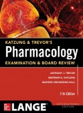 Katzung and Trevor’s Pharmacology Examination and Board Review Eleventh Edition