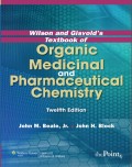 Wilson and Gisvold’s Textbook of ORGANIC MEDICINAL AND PHARMACEUTICAL CHEMISTRY TWELFTH EDITION