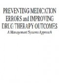 Preventing Medication Errors And Improving Drug Therapy Outcomes A Management Systems Approach
