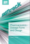 FASTtrack : Pharmaceutics – Dosage Form and Design