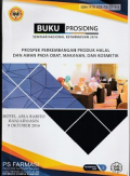 Prosiding seminar nasional kefarmasian “ prospek perkembangan produk halal dan aman pada obat, makanan dan kosmetik”