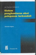 Seri Farmasi Industri 3 : Sistem Penghantaran Obat Pelepasan Terkendali