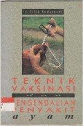 TEKNIK VAKSINASI dan PENGENDALIAN PENYAKIT AYAM