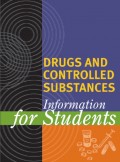 DRUGS AND CONTROLLED SUBSTANCES Information for Students