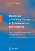 Handbook of Stability Testing in Pharmaceutical Development: Regulations, Methodologies,rnand Best Practices