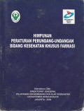 Himpunan Peraturan Perundang-undangan Bidang Kesehatan Khusus Farmasi