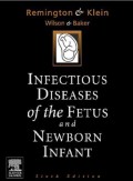 INFECTIOUS DISEASES OF THE FETUS AND NEWBORN INFANT