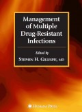Management of Multiple Drug-Resistant Infections