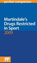 Martindale’s Drugs Restricted in Sport Pocket Companion 2009