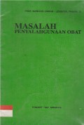 MASALAH PENYALAGUNAAN OBAT