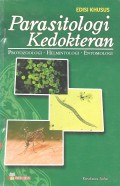 Parasitologi Kedokteran:Protozologi, Helmintologi, Entomologi : Edisi Khusus