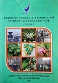 PEDOMAN TEKNOLOGI FORMULASI SEDIAAN BERBASIS EKSTRAK VOLUME 1