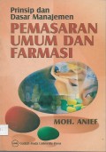 Prinsip dan Dasar Manajemen Pemasaran Umum dan Farmasi
