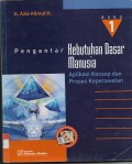 PENGANTAR KEBUTUHAN DASAR MANUSIA : Aplikasi konsep dan Manusia 1