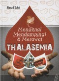 Mengenal, Mendampingi dan Merawat Thalasemia